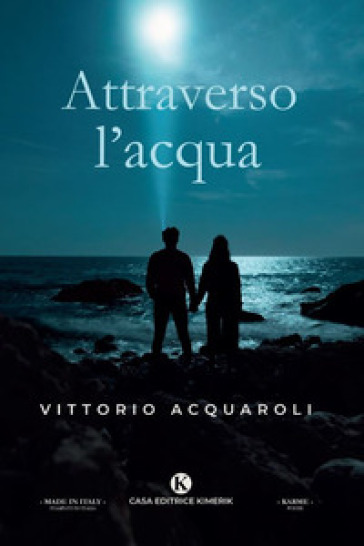 Attraverso l'acqua - Vittorio Acquaroli