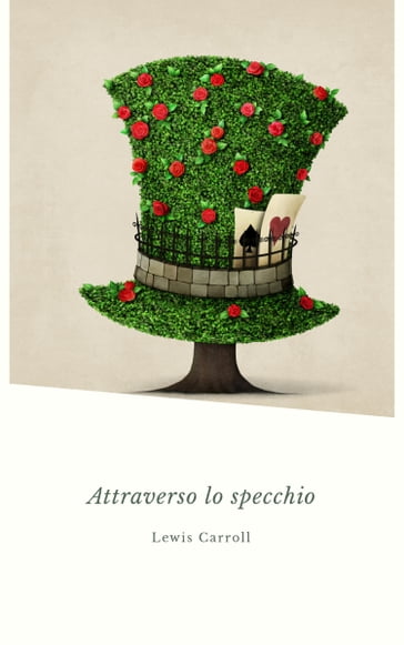 Attraverso lo specchio - Carroll Lewis