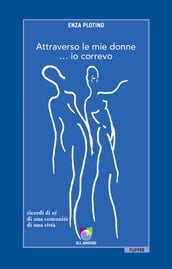 Attraverso le mie donne... io correvo