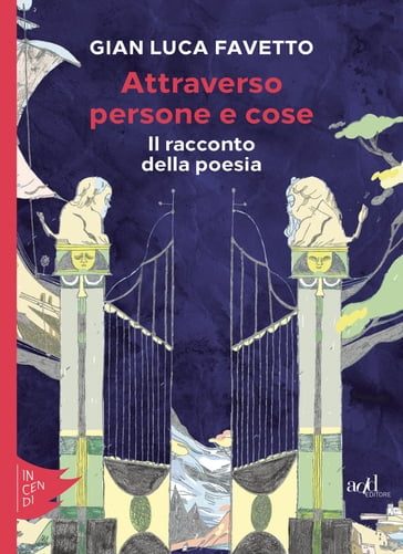 Attraverso persone e cose - Gian Luca Favetto