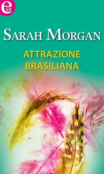 Attrazione brasiliana (eLit) - Sarah Morgan