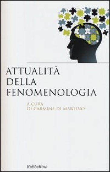 Attualità della fenomenologia - Carmine Di Martino