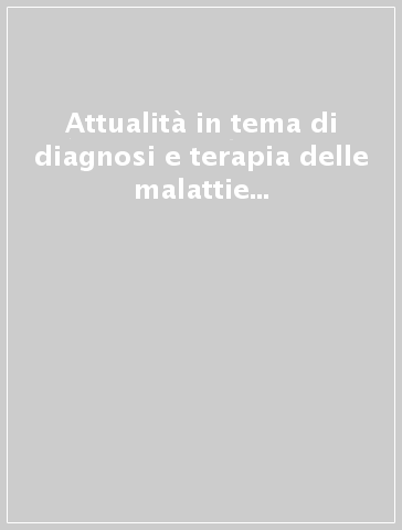 Attualità in tema di diagnosi e terapia delle malattie allergiche. Atti del Convegno (Mantova, 22 ottobre 1994)