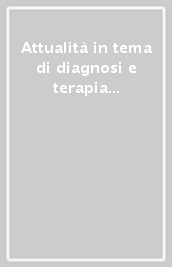 Attualità in tema di diagnosi e terapia delle malattie allergiche. Atti del Convegno (Mantova, 22 ottobre 1994)