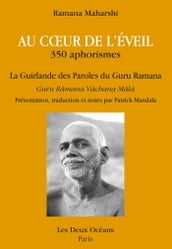 Au coeur de l éveil - La guirlande des Paroles du Guru Ramana