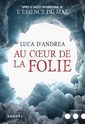 Au coeur de la folie