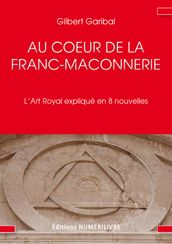 Au cœur de la Franc-Maçonnerie