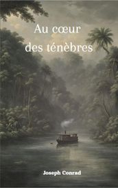 Au cœur des ténèbres (version Française + biographie de l auteur)