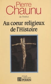 Au cœur religieux de l histoire