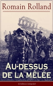 Au-dessus de la mêlée (L édition intégrale)