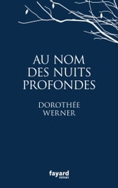 Au nom des nuits profondes