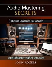 Audio Mastering Secrets