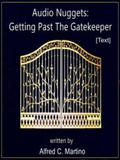 Audio Nuggets: Getting Past The Gatekeeper [Text]