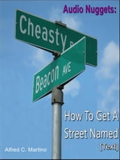 Audio Nuggets: How To Get A Street Named [Text]