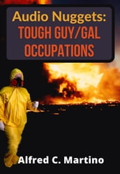 Audio Nuggets: Tough Guy/Gal Occupations [Text]