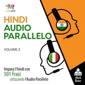Audio Parallelo Hindi - Impara l hindi con 501 Frasi utilizzando l Audio Parallelo - Volume 2