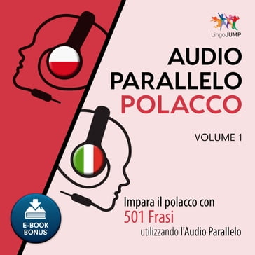 Audio Parallelo Polacco - Impara il polacco con 501 Frasi utilizzando l'Audio Parallelo - Volume 1 - Lingo Jump