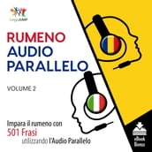 Audio Parallelo Rumeno - Impara il rumeno con 501 Frasi utilizzando l Audio Parallelo - Volume 2