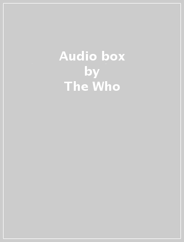 Audio box - The Who