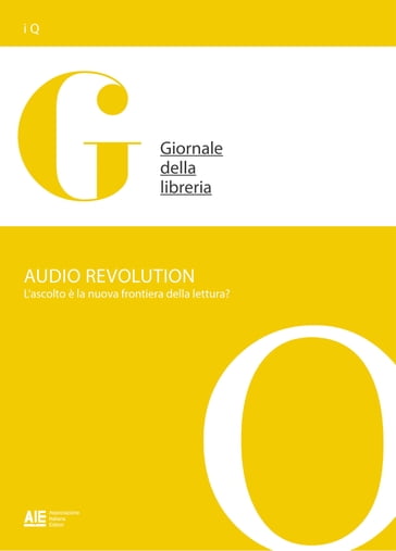Audio revolution. L'ascolto è la nuova frontiera della lettura? - AA.VV. Artisti Vari
