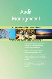 Audit Management A Complete Guide - 2019 Edition