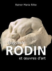 Auguste Rodin et œuvres d art