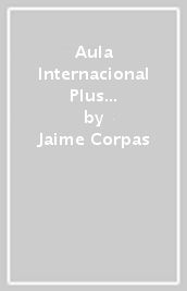 Aula Internacional Plus 3 - Libro del alumno + MP3 audio download. B1