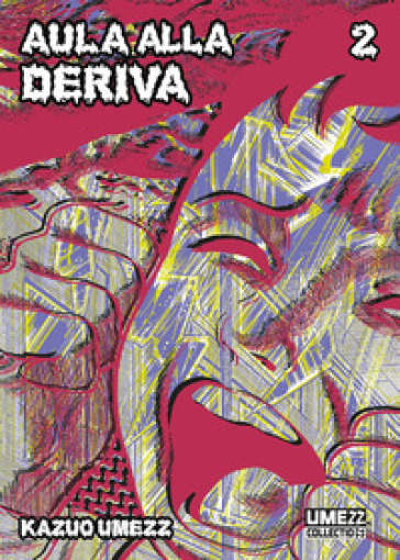 Aula alla deriva. Vol. 2 - Kazuo Umezu