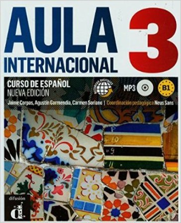 Aula internacional. Nueva edicion. Libro del alumno. Per le Scuole superiori. Con CD Audio. Con espansione online. 3. - Jaime Corpas - Eva Garcia - Agustin Garmendia