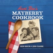 Aunt Bee s Mayberry Cookbook