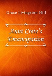 Aunt Crete s Emancipation