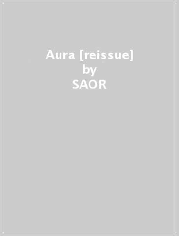 Aura [reissue] - SAOR