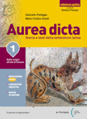 Aurea dicta. Ediz. gialla. Per il Liceo classico. Con e-book. Con espansione online. Vol. 1: Dalle origini all età di Cesare