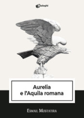 Aurelia e l Aquila romana