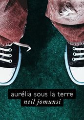 Aurélia sous la terre (Projet Bradbury, #06)