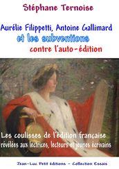 Aurélie Filippetti, Antoine Gallimard et les subventions contre l auto-édition