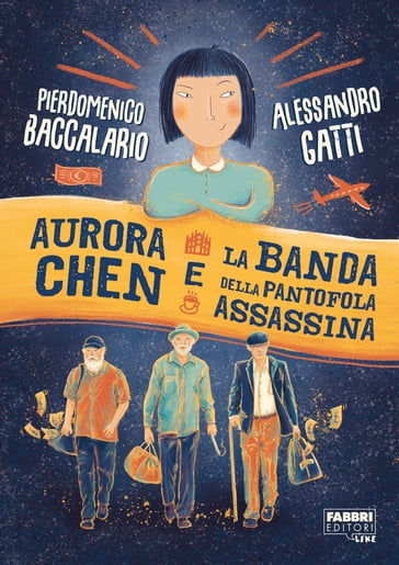 Aurora Chen e la banda della pantofola assassina - Alessandro Gatti - Pierdomenico Baccalario