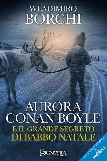 Aurora Conan Boyle e il grande segreto di Babbo Natale - Wladimiro Borchi