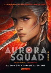 Aurora Squad (Tome 2)