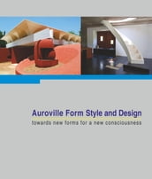 Auroville Form Style and Design