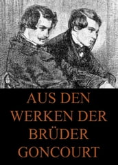 Aus den Werken der Brüder Goncourt