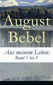 Aus meinem Leben: Band 1 bis 3