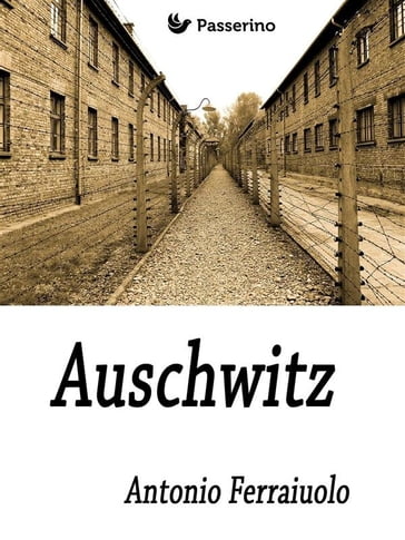 Auschwitz - Antonio Ferraiuolo