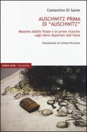 Auschwitz prima di «Auschwitz». Massimo Adolfo Vitale e le prime ricerche sugli ebrei deportati dall