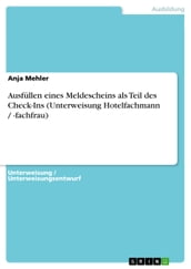 Ausfüllen eines Meldescheins als Teil des Check-Ins (Unterweisung Hotelfachmann / -fachfrau)