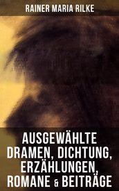 Ausgewählte Dramen, Dichtung, Erzählungen, Romane & Beiträge