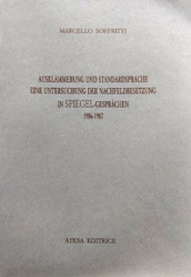 Ausklammerung und Standardsprache. Eine Untersuchung der Nachfeldbesetzung in Spiegel. Gesprachen (1986-1987). Nuova ediz.