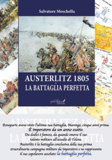 Austerlitz 1805. La battaglia perfetta - Salvatore Moschella