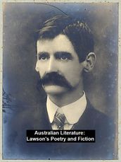 Australian Literature: Lawson s Poetry and Fiction