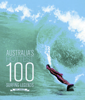 Australias Hottest 100 Surfing Legends